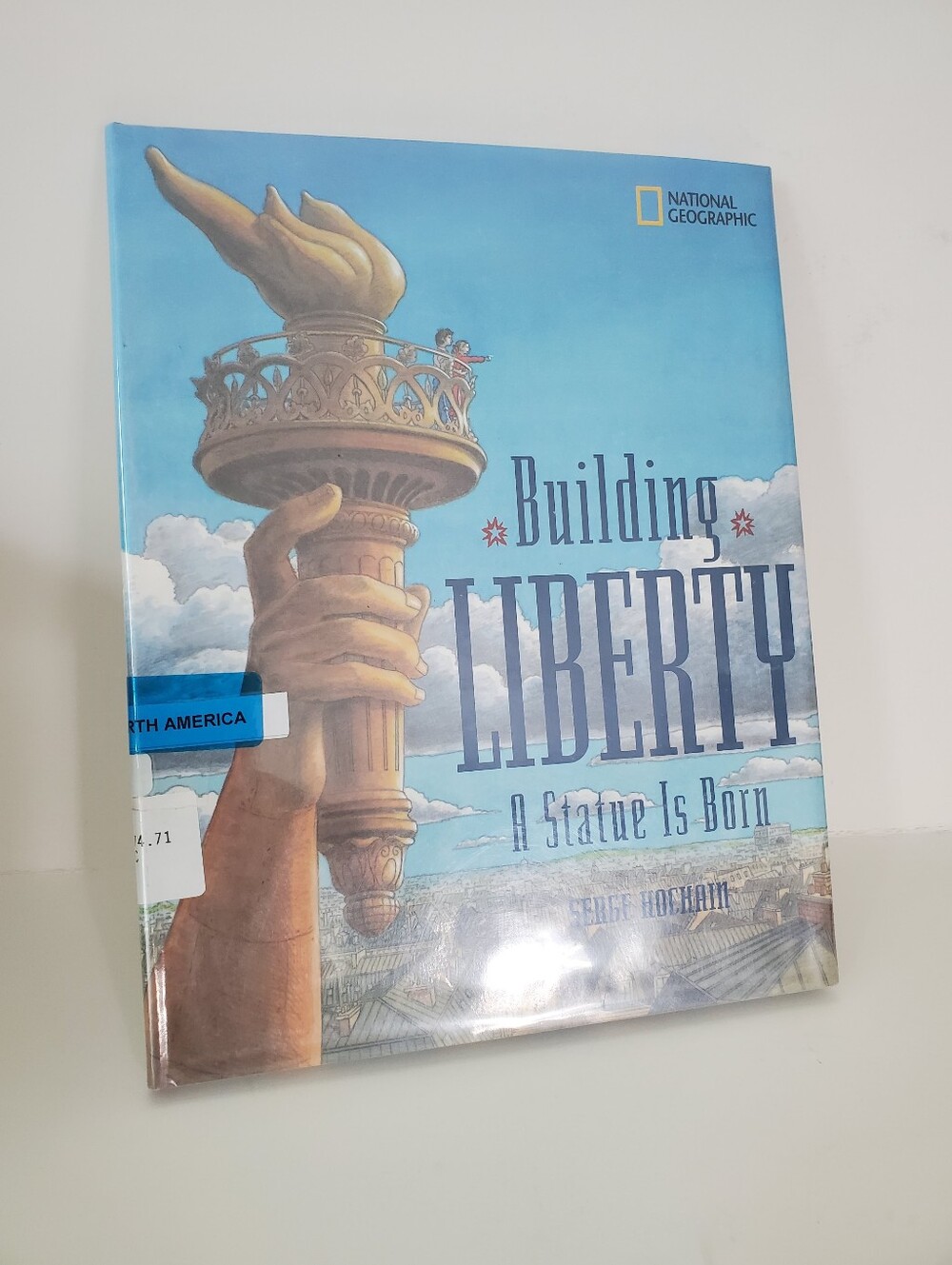 Building Liberty A Statue Is Born By Serge Hochain National Geographic Preowned